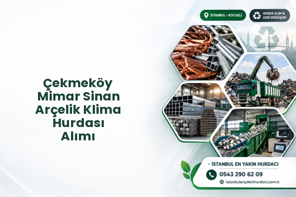 Çekmeköy Mimar Sinan Arçelik Klima Hurdası Alımı