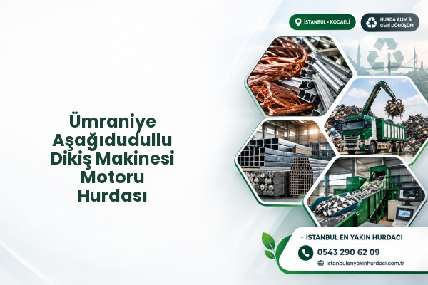 Ümraniye Aşağıdudullu Dikiş Makinesi Motoru Hurdası