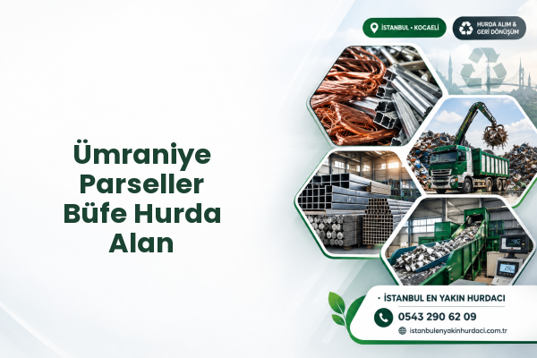 Ümraniye Parseller Büfe Hurda Alan