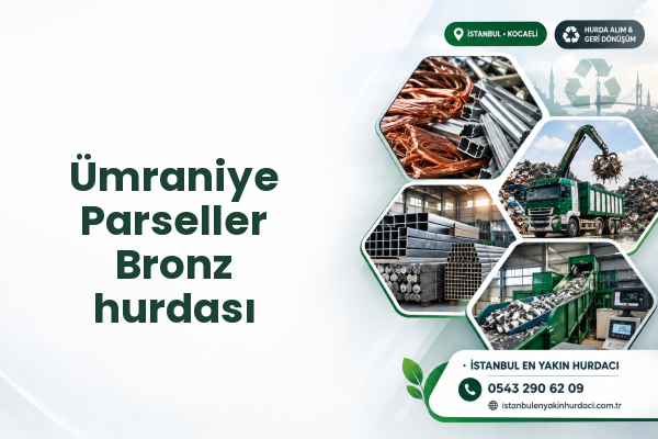 Ümraniye Parseller Bronz hurdası