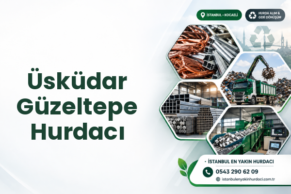 Üsküdar Güzeltepe Hurdacı