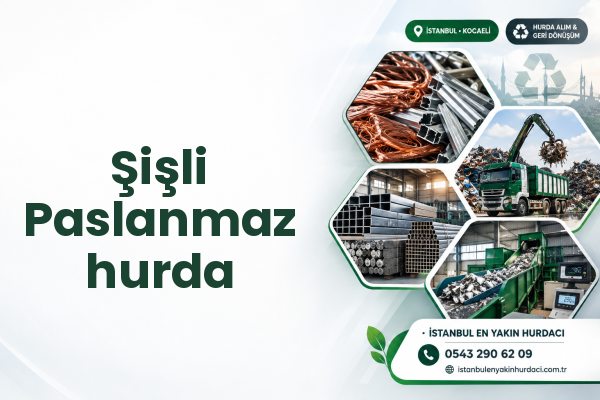 Şişli Paslanmaz hurda