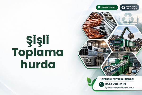 Şişli Toplama hurda