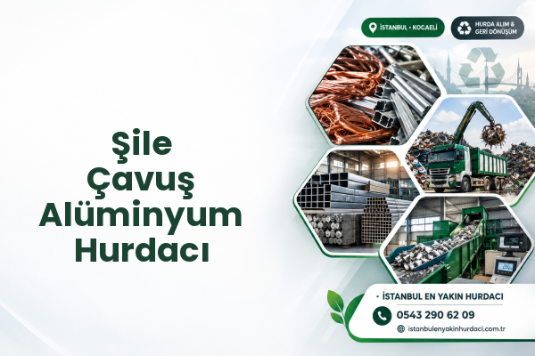 Şile Çavuş Alüminyum Hurdacı