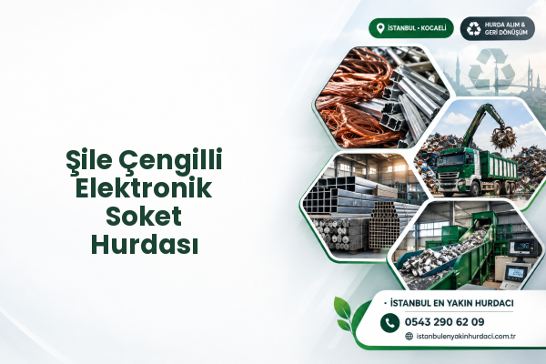 Şile Çengilli Elektronik Soket Hurdası