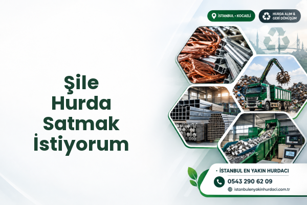 Şile Hurda Satmak İstiyorum
