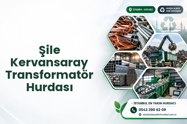 Şile Kervansaray Transformatör Hurdası