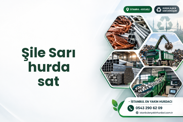 Şile Sarı hurda sat