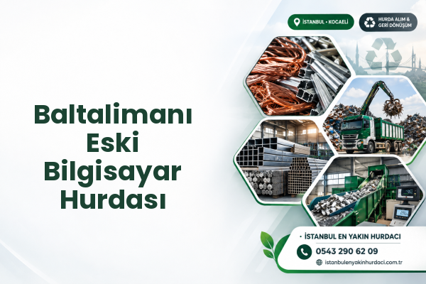 Baltalimanı Eski Bilgisayar Hurdası