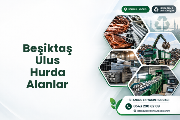 Beşiktaş Ulus Hurda Alanlar