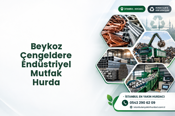 Beykoz Çengeldere Endüstriyel Mutfak Hurda