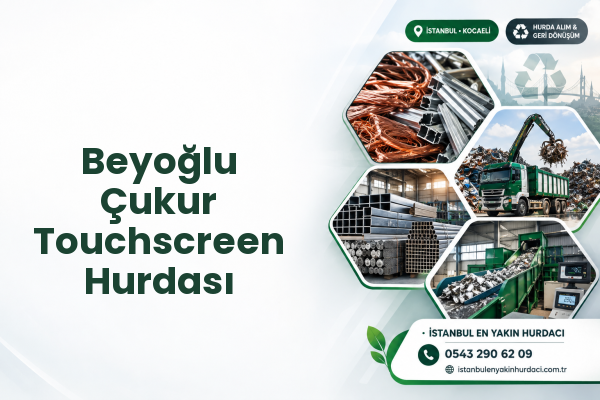 Beyoğlu Çukur Touchscreen Hurdası