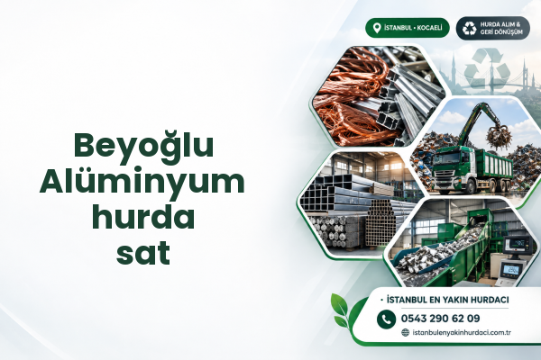 Beyoğlu Alüminyum hurda sat