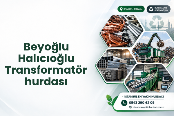 Beyoğlu Halıcıoğlu Transformatör hurdası