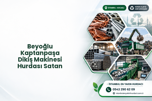 Beyoğlu Kaptanpaşa Dikiş Makinesi Hurdası Satan