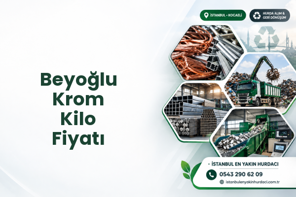 Beyoğlu Krom Kilo Fiyatı