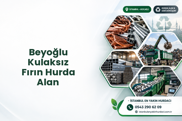 Beyoğlu Kulaksız Fırın Hurda Alan