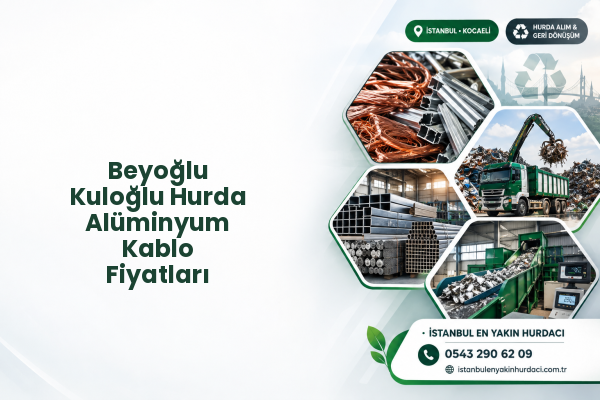 Beyoğlu Kuloğlu Hurda Alüminyum Kablo Fiyatları
