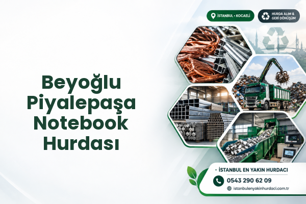 Beyoğlu Piyalepaşa Notebook Hurdası