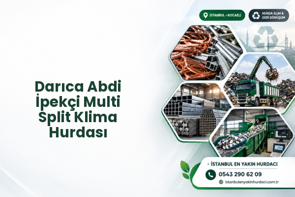 Darıca Abdi İpekçi Multi Split Klima Hurdası