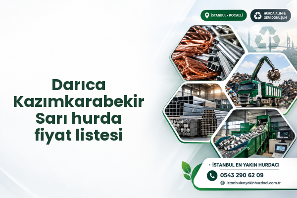 Darıca Kazımkarabekir Sarı hurda fiyat listesi