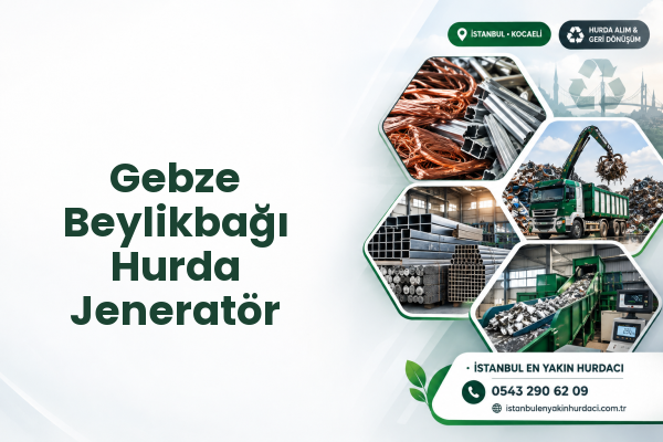 Gebze Beylikbağı Hurda Jeneratör