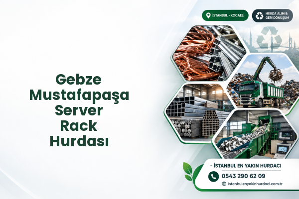 Gebze Mustafapaşa Server Rack Hurdası