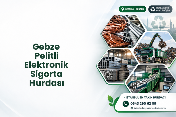 Gebze Pelitli Elektronik Sigorta Hurdası