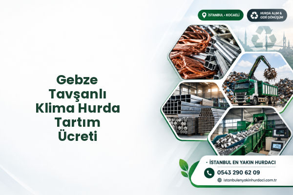 Gebze Tavşanlı Klima Hurda Tartım Ücreti
