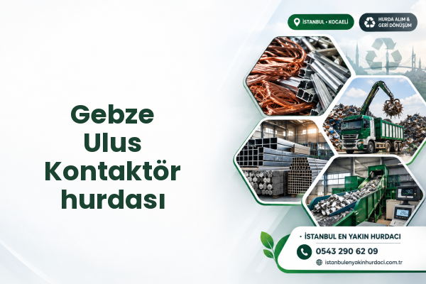 Gebze Ulus Kontaktör hurdası