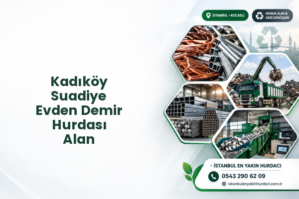 Kadıköy Suadiye Evden Demir Hurdası Alan