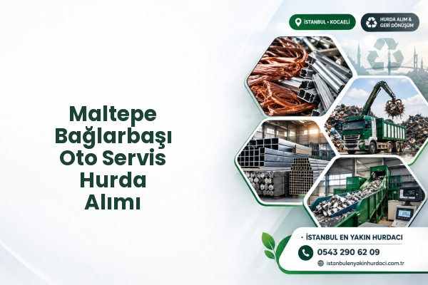 Maltepe Bağlarbaşı Oto Servis Hurda Alımı