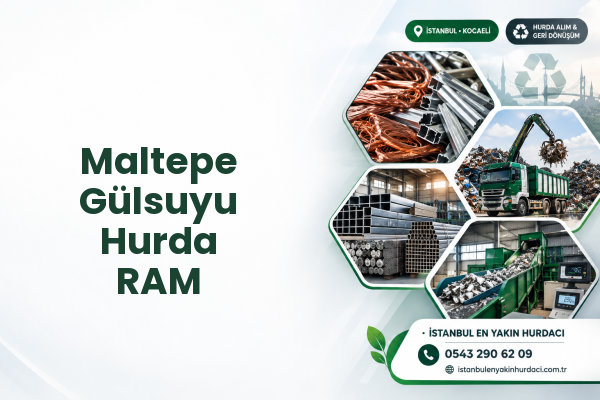 Maltepe Gülsuyu Hurda RAM