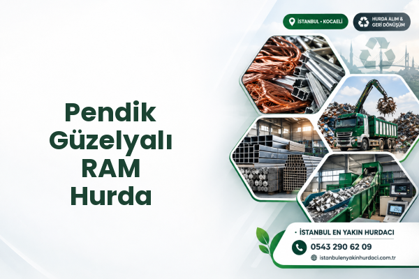 Pendik Güzelyalı RAM Hurda
