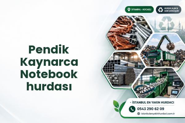 Pendik Kaynarca Notebook hurdası