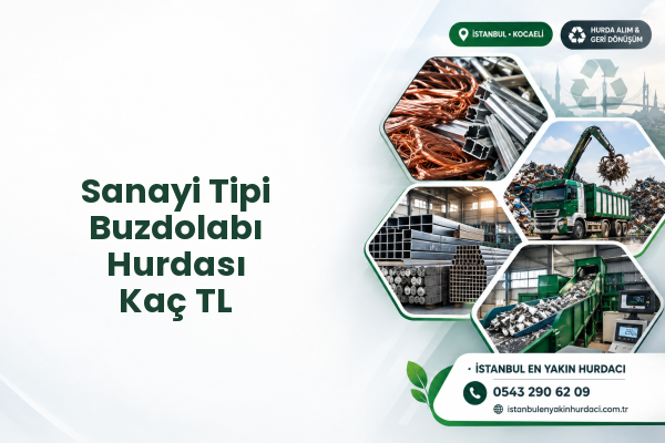 Sanayi Tipi Buzdolabı Hurdası Kaç TL
