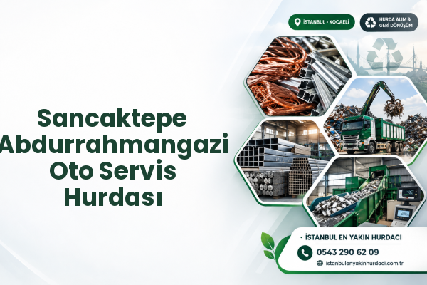 Sancaktepe Abdurrahmangazi Oto Servis Hurdası